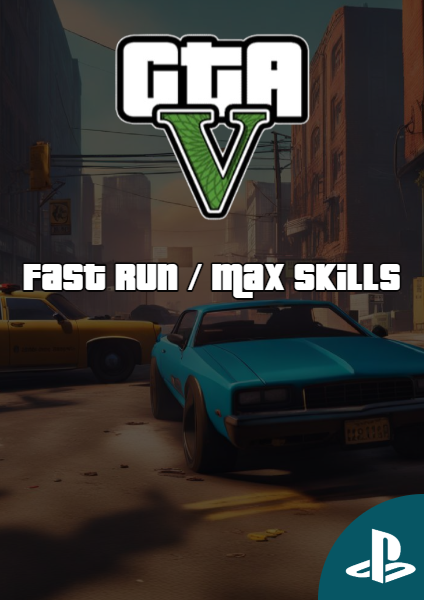 GTA Fast Run & Maxed Stats (PS4 & PS5)
